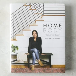 Homebody: A Guide to Creating Spaces You Never Want to Leave